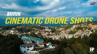 Mirik Cinematic Drone Shots | Darjeeling | I LOVE MIRIK