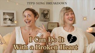 Song Breakdown: I Can Do It With a Broken Heart  Taylor Swift - TTPD