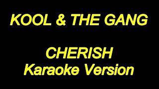 Kool & The Gang - Cherish (Karaoke Lyrics) NEW!!