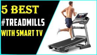 Best Treadmills With Smart TV In 2022: Our Top 5 Picks