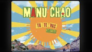 Manu Chao – Tu Te Vas Feat. Laeti (Official Lyric Video)