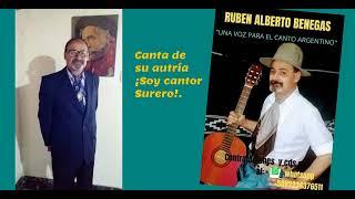 RUBEN ALBERTO BENEGAS y su huella   "SOY CANTOR SURERO"