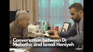 Conversation between Dr Mahathir and Ismail Haniyeh