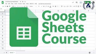 Google Sheets - Full Course