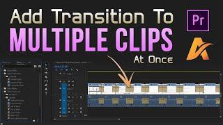 Add Transitions To Multiple Clips At Once In Adobe Premiere Pro