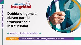 #JuevesDeIntegridad | Debida diligencia: claves para la transparencia institucional