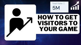 Get Your First 10K Visitors to your Game ( In 6 Minutes )