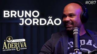 Bruno Jordão (087) | À Deriva Podcast com Arthur Petry