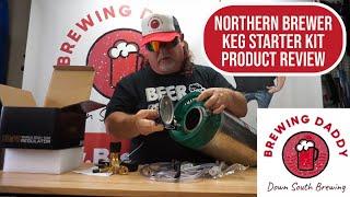 Brewing Daddy - Northern Brewer Beer Kegging Starter Kit Unboxing and Product Review