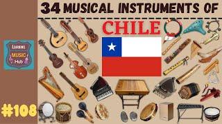 34 MUSICAL INSTRUMENTS OF CHILE LESSON #108 | LEARNING MUSIC HUB | MUSICAL INSTRUMENTS