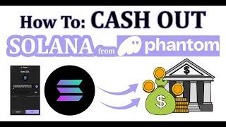 How to Cash Out Solana from Phantom Wallet (Easy Way to Turn $SOL into Money in Your Bank Account)