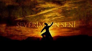 Severim Ben Seni - Turkish Song