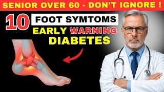 Diabetes, Experts Warn Don't Ignore These 10 Foot Symptoms | Senior Health Tips