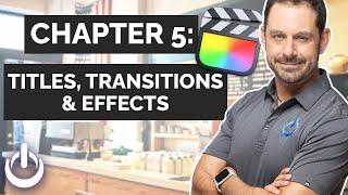 Titles, Transitions & Effects - Final Cut Pro & MotionVFX