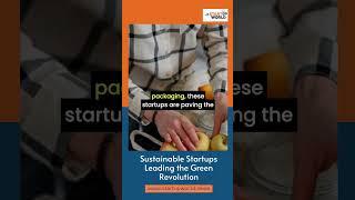 Sustainable Startups: Pioneers of the Green Revolution. #EcoInnovation #ClimateAction #GreenBusiness