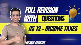 Ind AS 12 Income Taxes With Questions | CA FINAL REVISION LECTURE | FR & AFM BY BHAVIK CHOKSHI