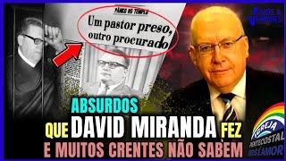 O passado obscuro do David Miranda | Dos escândal0s até a maior crise da história da Deus é Amor