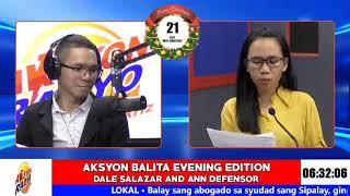 Aksyon Balita Evening Edition  with Aksyon Dale Salazar and Ann Defensor No Copyright Infringement I