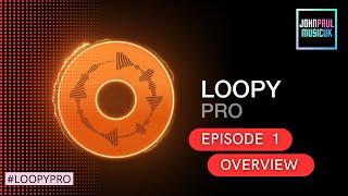 Loopy Pro App Tutorial: Full Overview