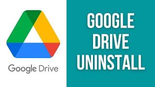 How to uninstall Google Drive from Windows PC