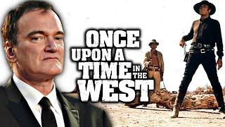 Quentin Tarantino on Once Upon a Time in the West