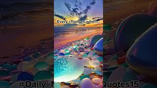 Every changes when…| Daily Motivational Quotes | Caption #quotes #caption #motivationalquotes #facts