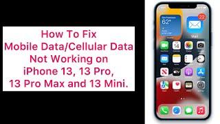 How to fix cellular data not working on iphone 13, 13 mini, 13 pro,13 pro max