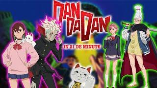 Dandadan in 21 de minute