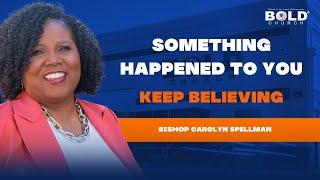 Something Happened to You: Keep Believing