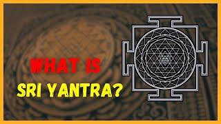 The Deep Meaning of the Sri Yantra - Queen of Yantras