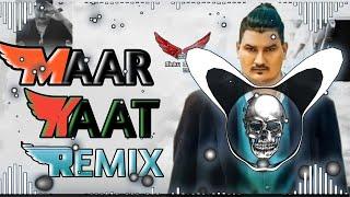 Maar Kaat Amit Saini Rohtakiya Remix By DJ Subham Ossar Aala DJ Sonu S Atail