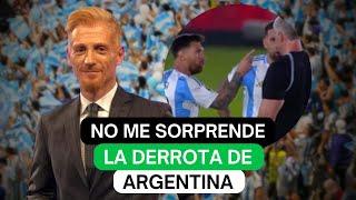 No me sorprende la derrota de Argentina