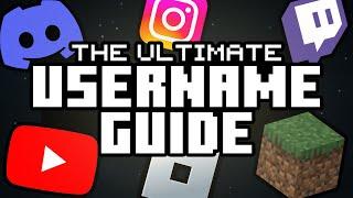 The ULTIMATE USERNAME GUIDE for EVERYTHING