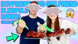 BOYFRIEND vs GIRLFRIEND Blindfolded Baking Challenge!