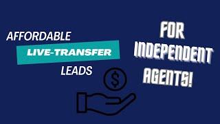 Affordable Live-Transfer Leads for Independent Life Insurance Agents! #finalexpenseleads #telesales