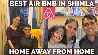 Best air BNB in Shimla | Best homestay in Shimla | Home away from home Shimla #shimlavlogs