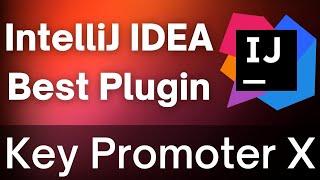 IntelliJ IDEA Key Promoter X Plugin for Keyboard Shortcuts to use it more Efficiently