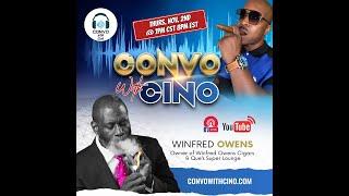 CONVO with CINO featuring Winfred Owens Entrepreneur & Cigar Brand