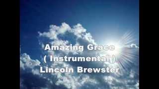 Amazing Grace (Instrumental) + Amazing Grace (My Chains Are Gone)