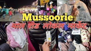 Mussoorie Mall Road | मसूरी माल रोड शॉपिंग Local Market | Street Shopping Vlog #mussoorie #mallroad