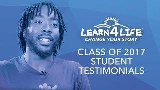 Learn4Life Class of 2017 Student Testimonials