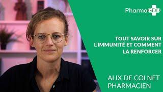 Tout savoir sur l’immunité et comment la renforcer.