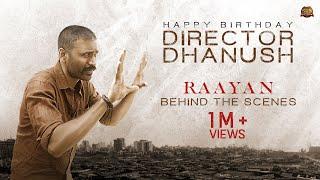 #RAAYAN - Exclusive Behind The Scenes | Happy Birthday Director #Dhanush | Sun Pictures