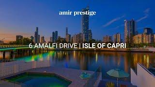 6 Amalfi Drive, Isle Of Capri | Gold Coast Luxury Home | Amir Prestige