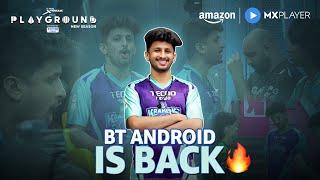 BT Android Returns  | Playground Season 4 | Armaan, Vanshaj, Vaibhav | Amazon MX Player