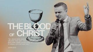 10.06.24 The Blood of Christ - Serge Mukha | Good News Church