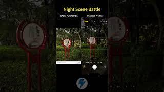 HUAWEI Pura70 Ultra vs iPhone 15 Pro Max - Night Scene Battle!#huawei