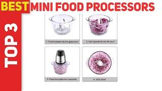 3 Best Mini Food Processors 2021?