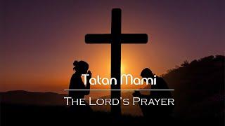 Tatan Mami I The Lord's Prayer in Chamorro (with lyrics)