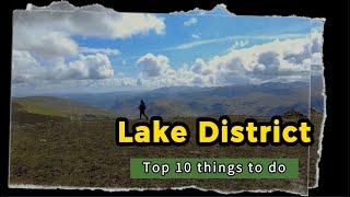 Top 10 things to do in the Lake District